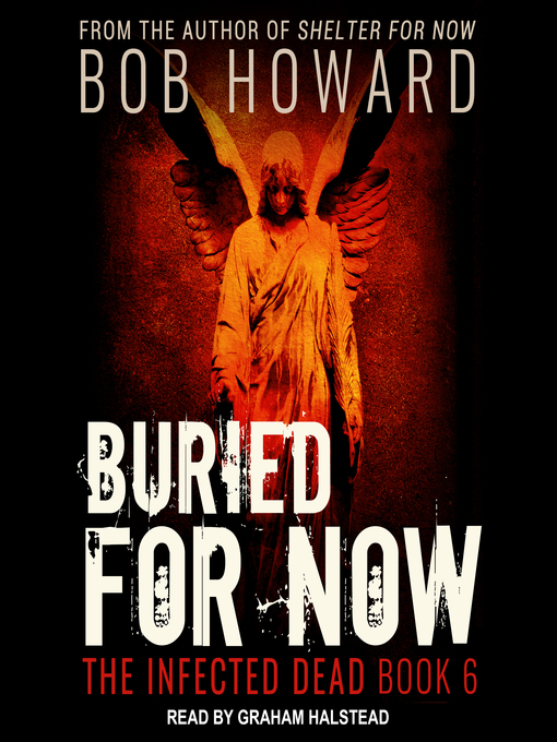 Title details for Buried for Now by Bob Howard - Wait list